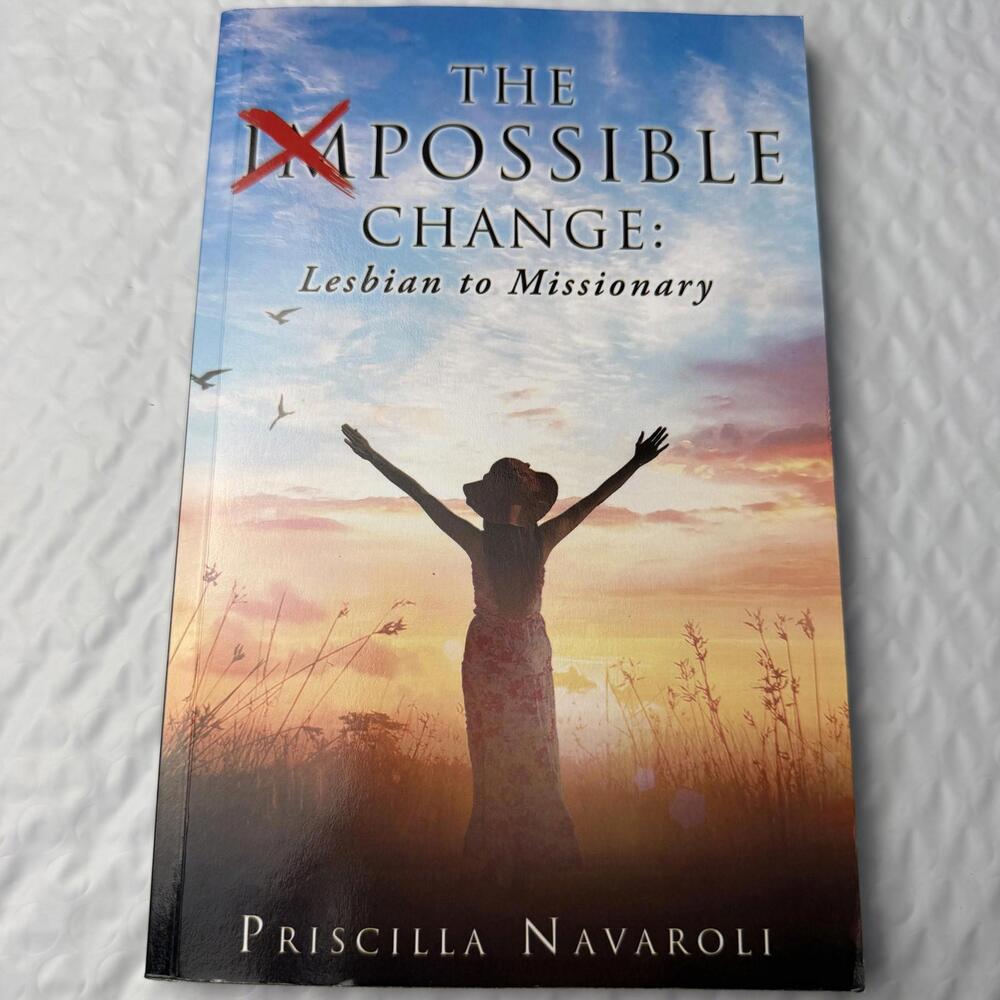 The Impossible Change: Lesbian to Missionary Signed PB